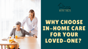 why choose in-home care