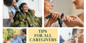tips for caregivers with pictures of all types of caregivers