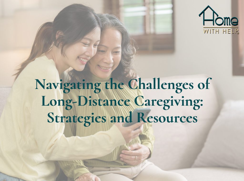 Navigating the Challenges of Long-Distance Caregiving: Strategies and Resources