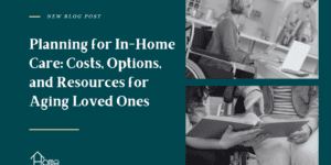 planning for in-home care graphic for home with help blog post