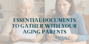 aging parents help with essential documents