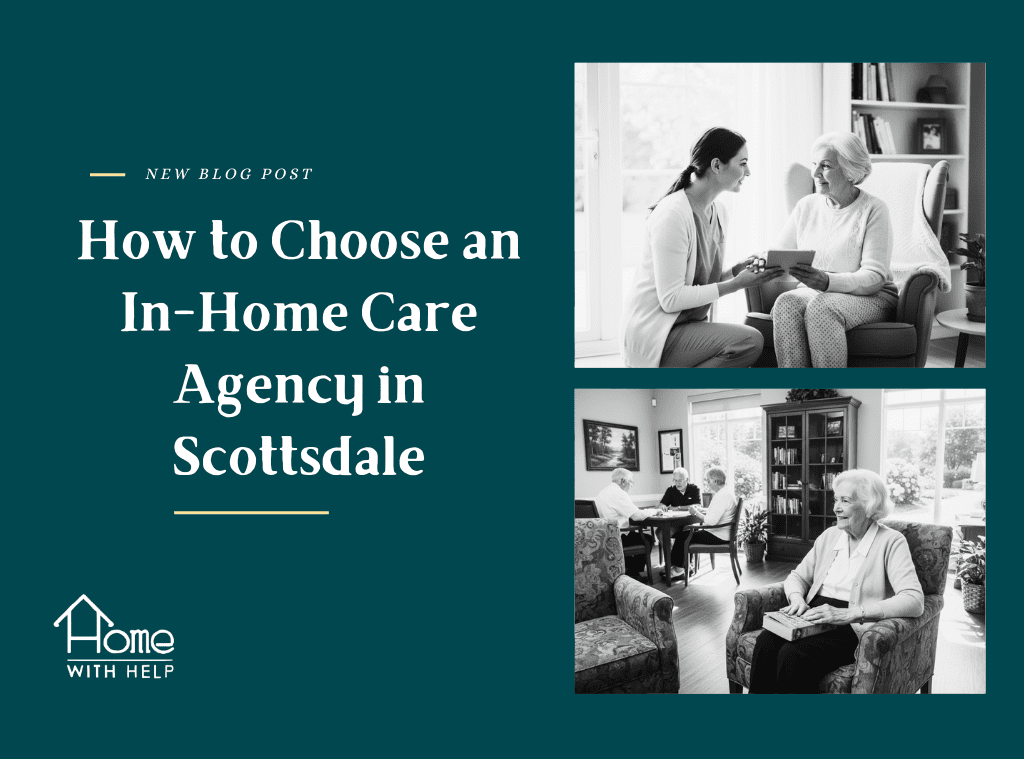 How To Choose a Home Care Agency In Scottsdale